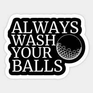 Always Wash Your Balls Golfer Golfing Golf Sticker